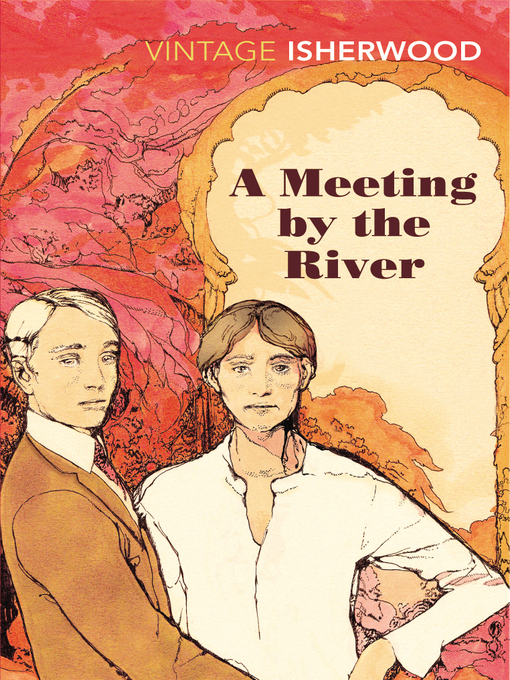 Title details for A Meeting by the River by Christopher Isherwood - Wait list